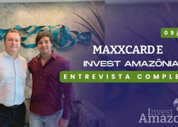 CEO da MaxxCard visita a Invest Amazônia Brasil