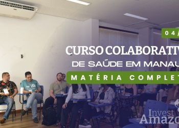 UEA e Harvard realizam curso colaborativo de saúde em Manaus