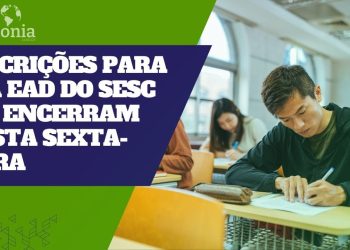 Inscrições EJA do Sesc encerram hoje em Manaus
