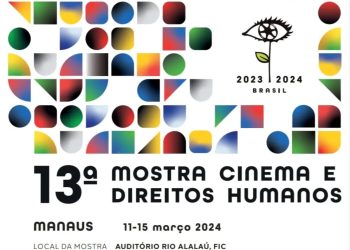 Manaus recebe nova edição da Mostra Cinema e Direitos Humanos