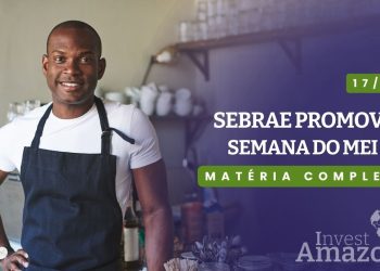 Sebrae promove semana do MEI e oferece serviços gratuitos