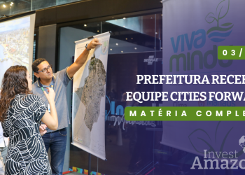 Prefeitura de Manaus recebeu a equipe do Programa Cities Forward
