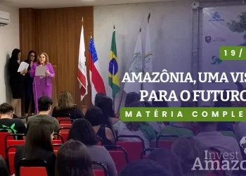 1º SEMINÁRIO: AMAZÔNIA, UMA VISÃO PARA O FUTURO