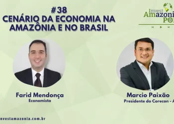 Cenário da economia na Amazônia e no Brasil🤩🎙️