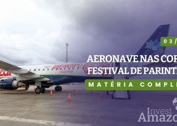 Azul Linhas aéreas lança aeronave em homenagem ao festival folclórico de Parintins