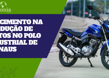 A Abraciclo Anunciou Crescimento Na Produção De Motos No Polo Industrial De Manaus