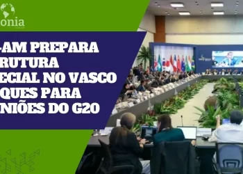 SES-AM Prepara Estrutura Especial no Vasco Vasques para Reuniões do G20