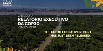 COP30 divulga relatório e define estratégias para acelerar ações climáticas globais