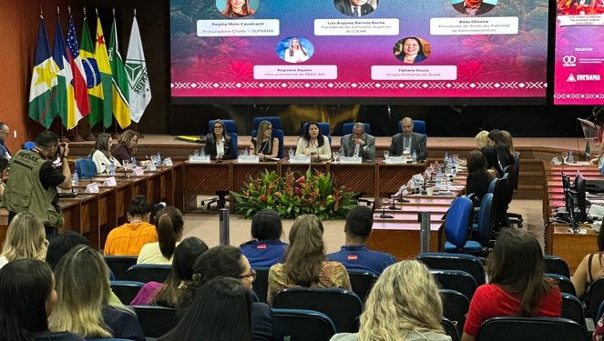 Suframa sedia 2º Fórum Protagonismo Feminino na Amazônia